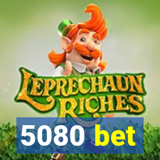 5080 bet